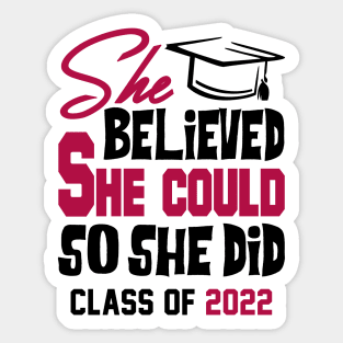 She Believed She Could Class of 2022 Sticker